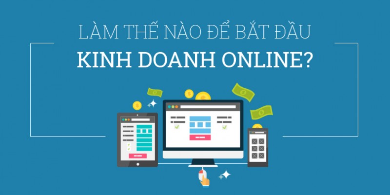 Kinh doanh qua mạng ít vốn phải làm sao?